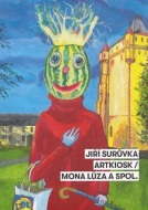 Jiří Surůvka. ARTKIOSK / Mona - cena, porovnanie