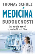 Medicína budoucnosti - Thomas Schulz - cena, porovnanie