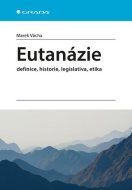 Eutanázie - definice, historie, legislativa, etika - cena, porovnanie