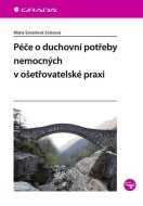 Péče o duchovní potřeby nemocných v ošetřovatelské praxi - cena, porovnanie