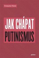 Jak chápat putinismus - cena, porovnanie