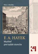 F. A. Hayek - mysliteľ pre každé storočie - cena, porovnanie