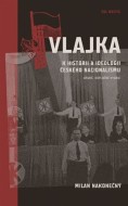 Vlajka (K historii a ideologii českého nacionalismu) - cena, porovnanie