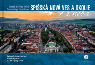 Spišská nová ves a okolie z neba - cena, porovnanie