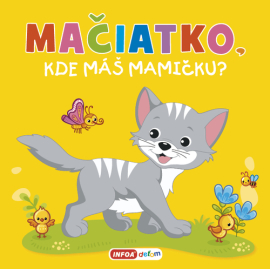 Pískacia kniha - Mačiatko, kde máš mamičku?