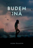 Budem iná - Zuzka Šulajová - cena, porovnanie