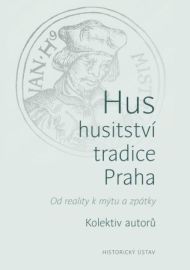 Hus - husitství - tradice - Praha