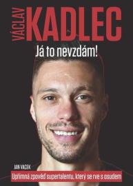 Václav Kadlec: Já to nevzdám!