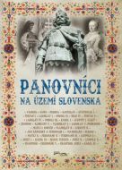 Panovníci na území Slovenska (2. vydanie) - cena, porovnanie