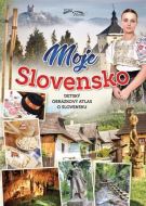 Moje Slovensko - Detský obrázkový atlas o Slovensku - cena, porovnanie