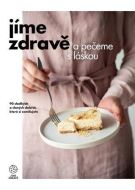 Jíme zdravě a pečeme s láskou - cena, porovnanie