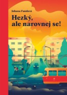 Hezký, ale narovnej se! - cena, porovnanie
