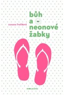 Bůh a neonové žabky - cena, porovnanie