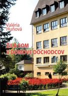 Žila som v domove dôchodcov - cena, porovnanie