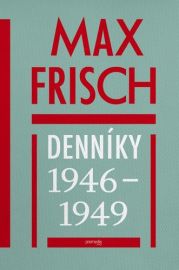 Max Frisch: Denníky 1946 - 1949