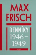 Max Frisch: Denníky 1946 - 1949 - cena, porovnanie