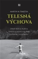 Telesná výchova - Martin M. Šimečka - cena, porovnanie
