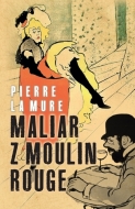 Maliar z Moulin Rouge - cena, porovnanie
