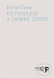 Eutanazie a dobrý život