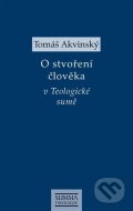 O stvoření člověka v Teologické sumě - cena, porovnanie