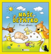 Naše děťátko - První album (měkká vazba) - cena, porovnanie