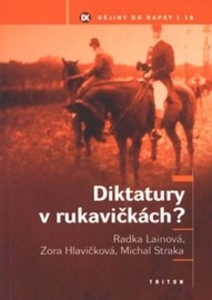 Diktatury v rukavičkách?