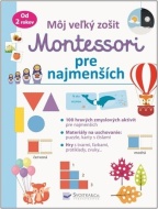 Môj veľký zošit: Montessori pre najmenších - cena, porovnanie