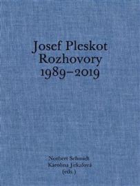 Josef Pleskot. Rozhovory 1989-2019