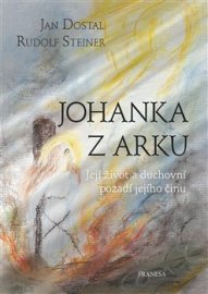 Johanka z Arku - Jan Dostal, Rudolf Steiner