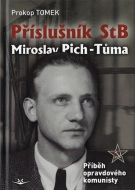 Příslušník StB Miroslav Pich-Tůma - cena, porovnanie