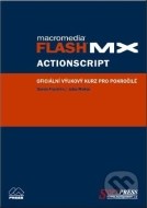 Flash MX Actionscript - oficiální výukový kurz - cena, porovnanie