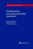 Mužské právo. Jsou právní pravidla neutrální? - cena, porovnanie