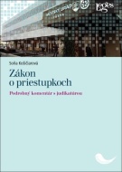 Zákon o priestupkoch - Podrobný komentár s judikatúrou - cena, porovnanie