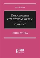 Dokazovanie v trestnom konaní - Obvinený - Judikatúra