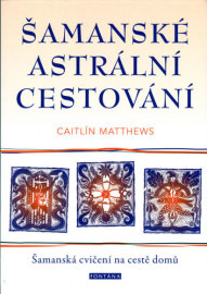 Šamanské astrální cestování