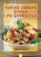 Vaříme zdravě. Štíhlá i po čtyřicítce - cena, porovnanie