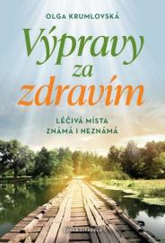 Výpravy za zdravím - Léčivá místa známá i neznámá