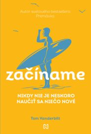 Začíname. Nikdy nie je neskoro naučiť sa niečo nové