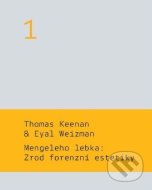 Mengeleho lebka: Zrod forenzní estetiky - cena, porovnanie