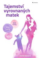 Tajemství vyrovnaných matek - cena, porovnanie