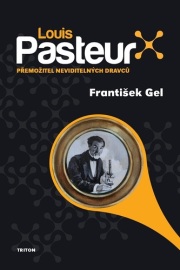 Louis Pasteur - František Gel (e-kniha)