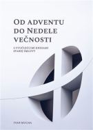 Od Adventu do Nedele večnosti - cena, porovnanie