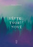 Všetko tvoríš nové- spevník - cena, porovnanie