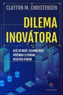 Dilema inovátora - Clayton M. Christensen - cena, porovnanie