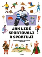 Jak lidé sportovali a sportují - cena, porovnanie