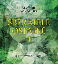 Sběratelé ostatků I. - audiokniha