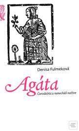 Agáta - Denisa Fulmeková