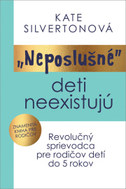 Neposlušné deti neexistujú