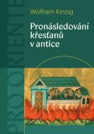 Pronásledování křesťanů v antice - cena, porovnanie