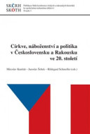 Církve, náboženství a politika v Československu a Rakousku ve 20. století - cena, porovnanie